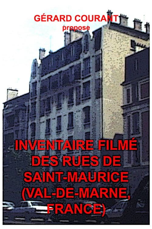 Poster for Inventaire filmé des rues de Saint-Maurice (Val-de-Marne, France)