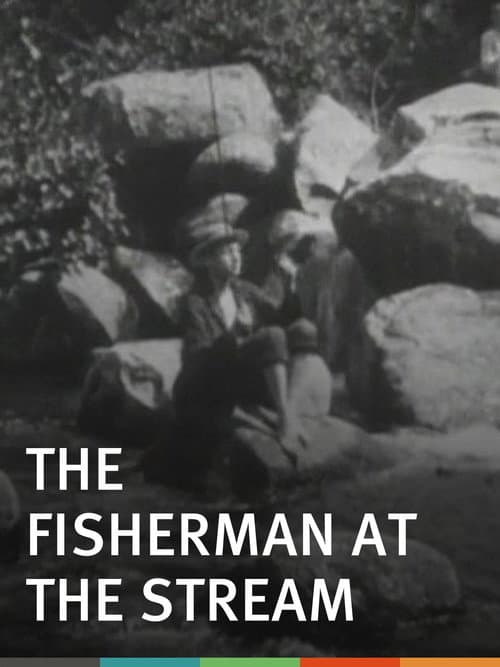Постер до фільму «The Fisherman at the Stream»
