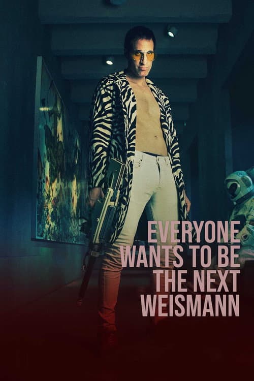 Poster for Everyone Wants to Be the Next Weismann