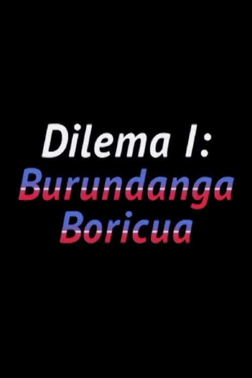 Poster for Dilema I: Burundanga Boricua