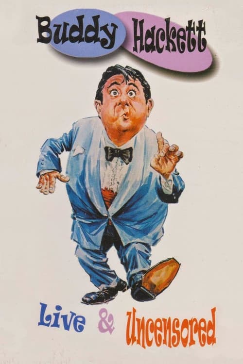 Poster for Buddy Hackett: Live and Uncensored