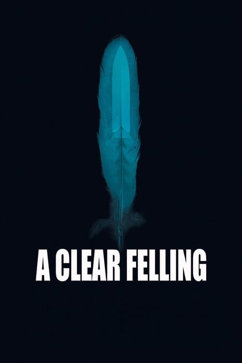 Poster for A Clear Felling