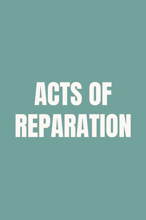 Poster for Acts of Reparation