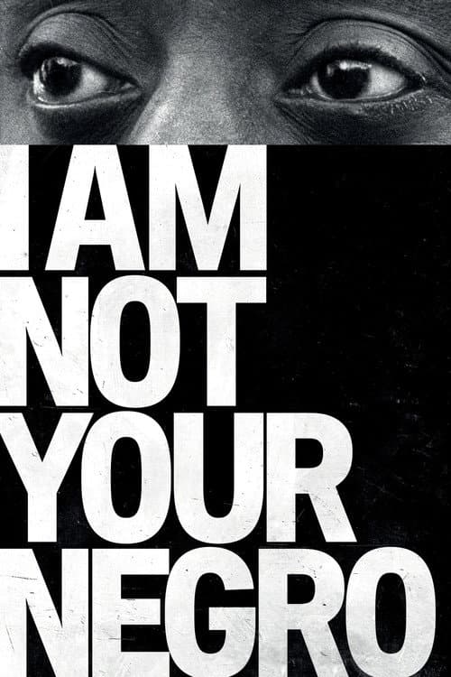 Poster for I Am Not Your Negro