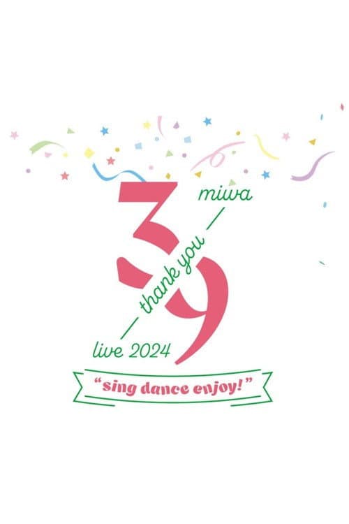Poster for miwa -39 live- 2024 "sing dance enjoy"