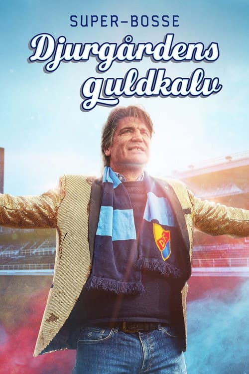 Poster for Super-Bosse: Djurgårdens guldkalv