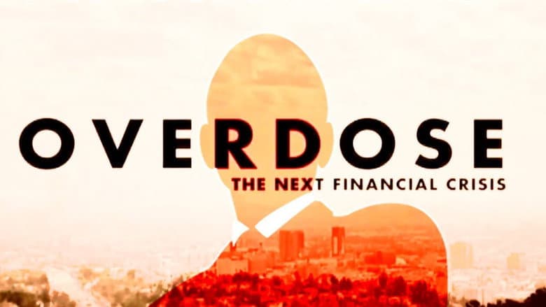 Backdrop from Overdose: The Next Financial Crisis