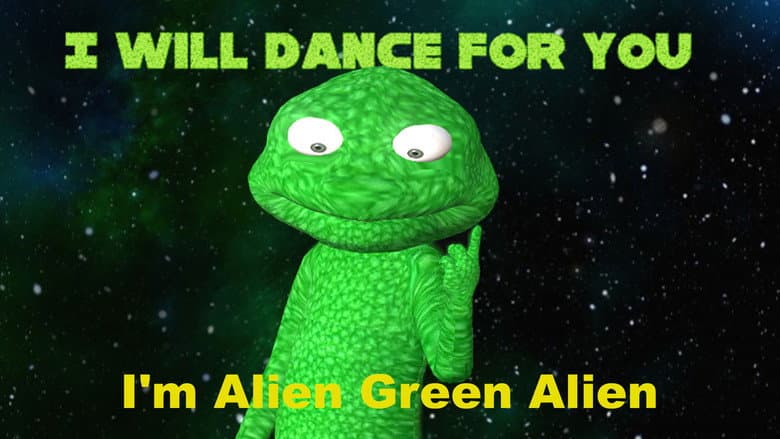 Backdrop from I'm Alien Green Alien: I will dance for you