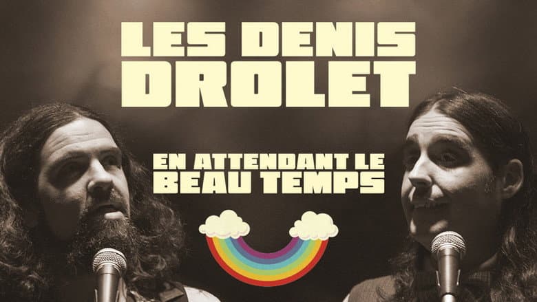 Backdrop from Les Denis Drolets: En Attendant le Beau Temps
