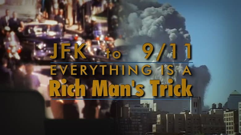 Backdrop from JFK to 9/11: Everything is a Rich Man's Trick