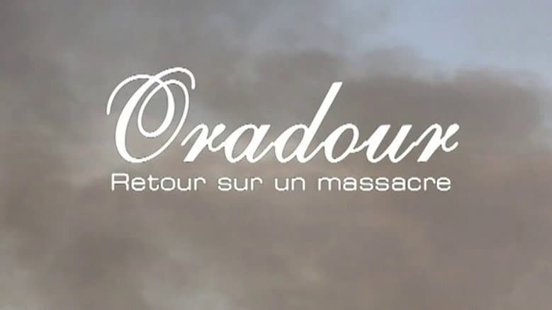 Backdrop from Oradour, retour sur un massacre