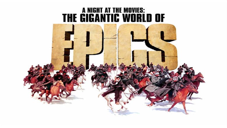 Backdrop from A Night at the Movies: The Gigantic World of Epics
