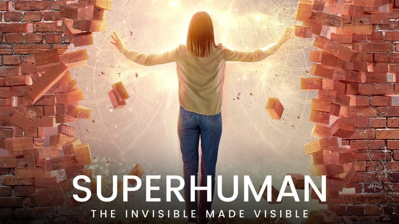 Backdrop from Superhuman: The Invisible Made Visible