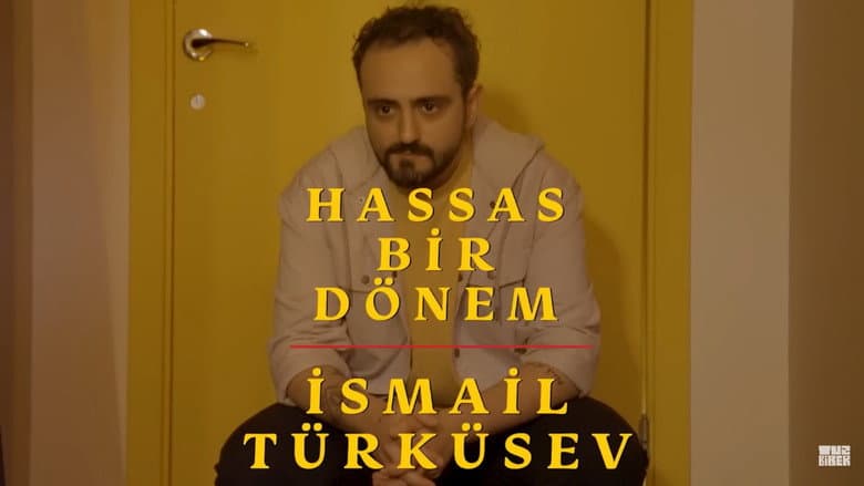 Backdrop from Hassas Bir Dönem - İsmail Türküsev