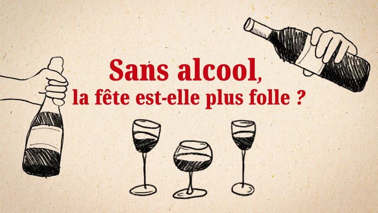 Backdrop from Sans alcool, la fête est-elle plus folle ?