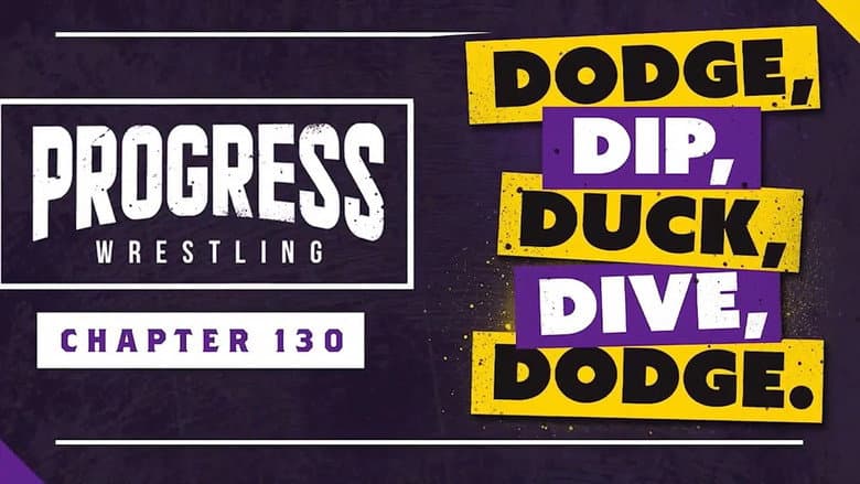 Backdrop from PROGRESS Chapter 130: Dodge, Dip, Duck, Dive, Dodge