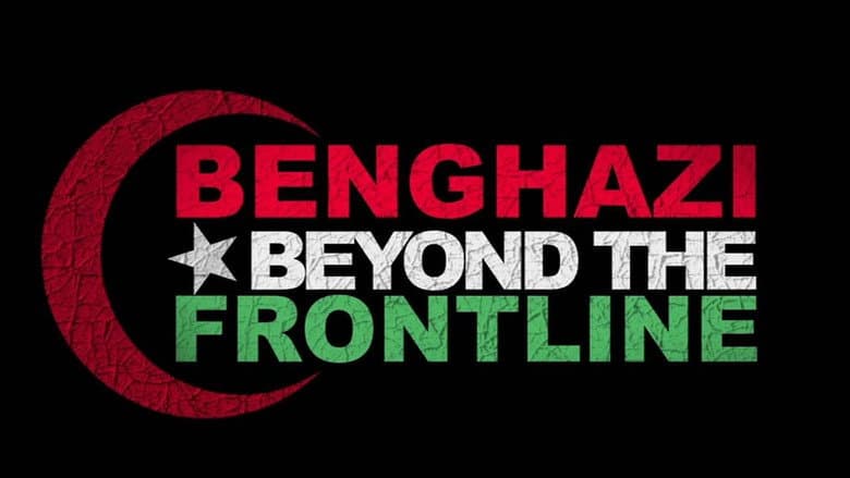 Backdrop from Benghazi: Beyond the Frontline