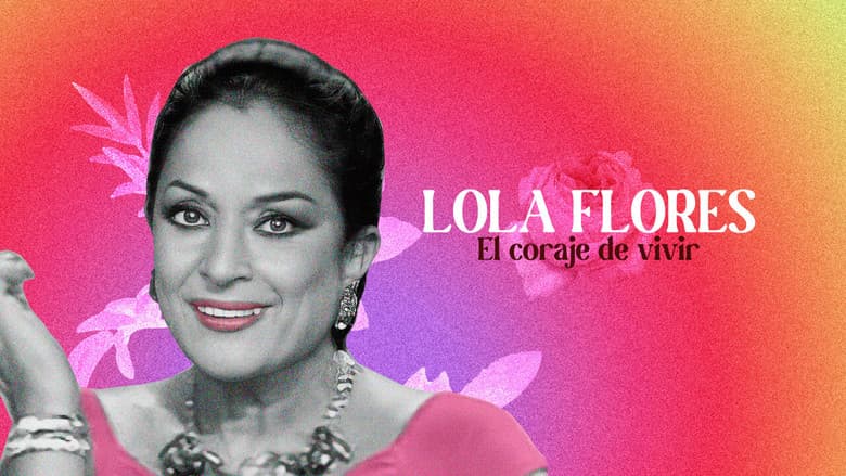 Backdrop from Lola Flores: El Coraje De Vivir