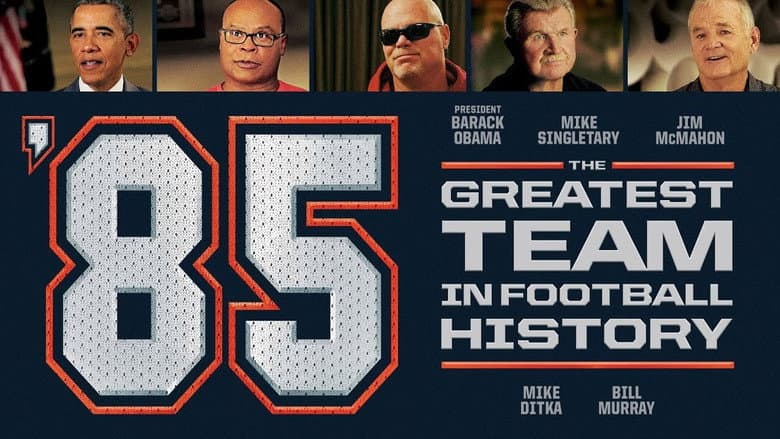 Backdrop from '85: The Greatest Team in Football History