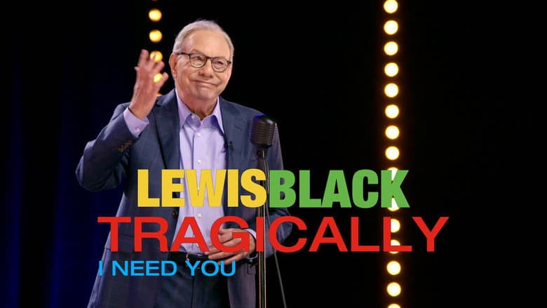 Backdrop from Lewis Black: Tragically, I Need You