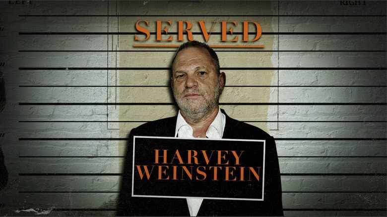 Backdrop from Served: Harvey Weinstein
