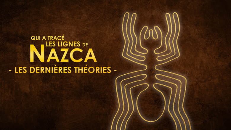 Backdrop from Qui a tracé les lignes de NAZCA - Les dernières théories