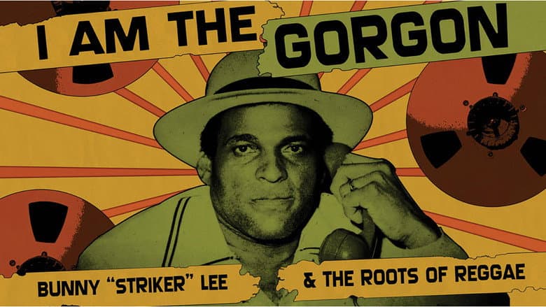 Backdrop from I Am the Gorgon: Bunny 'Striker' Lee and the Roots of Reggae