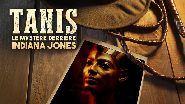 Backdrop from Tanis : Le Mystère derrière Indiana Jones