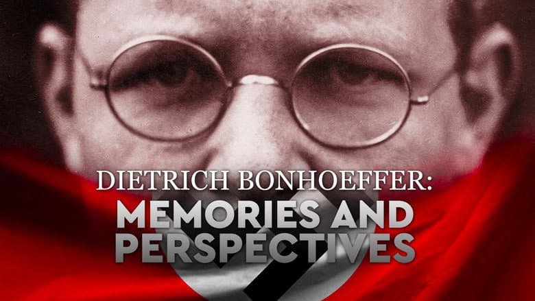 Backdrop from Dietrich Bonhoeffer: Memories and Perspectives