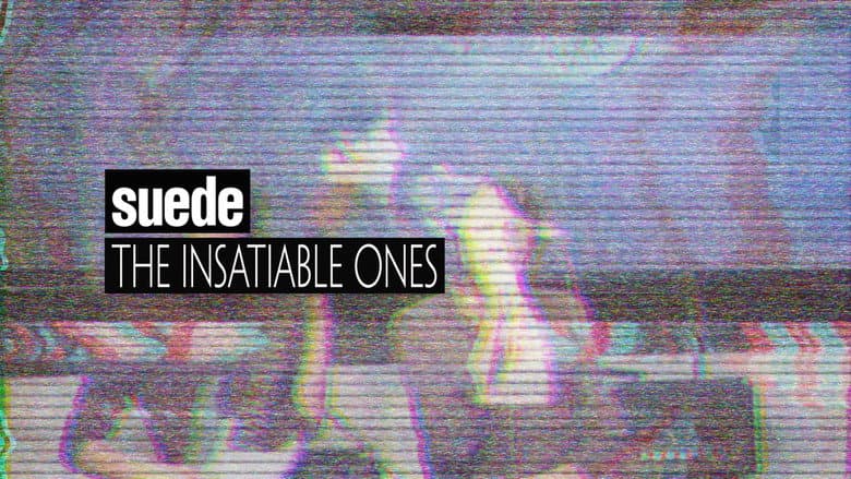 Backdrop from Suede: The Insatiable Ones