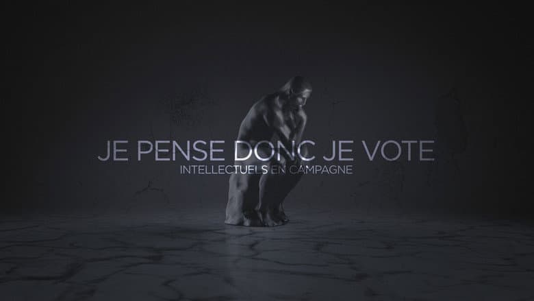 Backdrop from Je pense donc je vote : Intellectuels en campagne