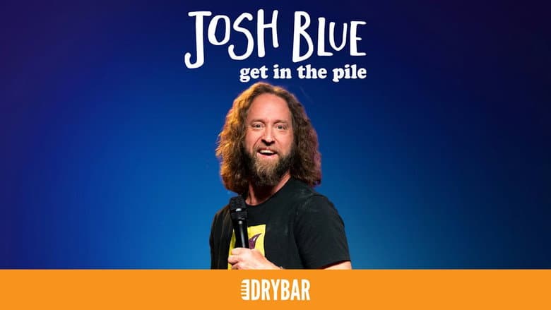 Backdrop from Josh Blue: Get In The Pile