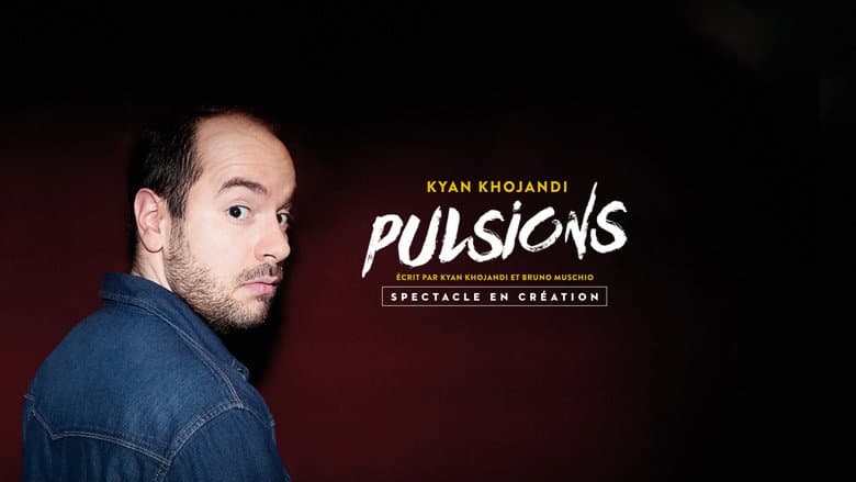 Backdrop from Kyan Khojandi : Pulsions
