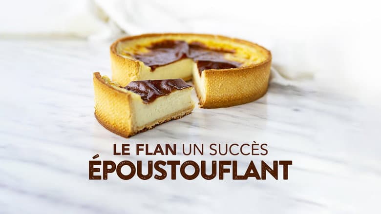 Backdrop from Le flan : un succès époustouflant !