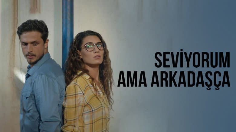 Backdrop from Seviyorum Ama Arkadaşça