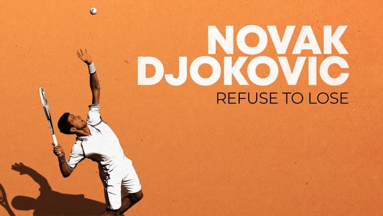 Backdrop from Novak Djokovic: Refuse to Lose