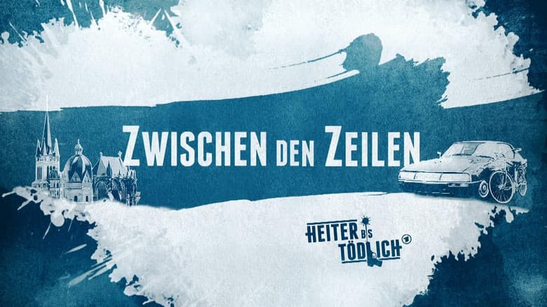 Backdrop from Heiter bis tödlich - Zwischen den Zeilen
