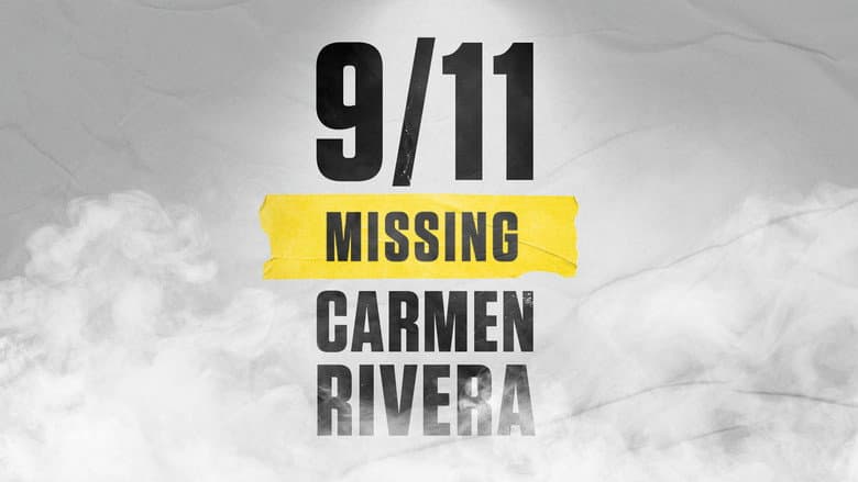 Backdrop from 9/11: Missing Carmen Rivera