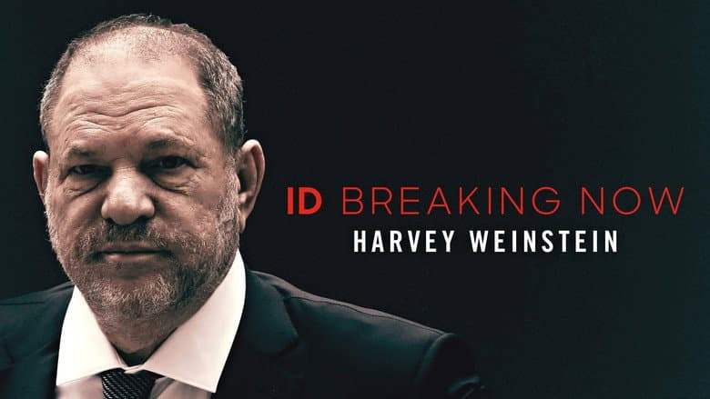 Backdrop from Harvey Weinstein: ID Breaking Now