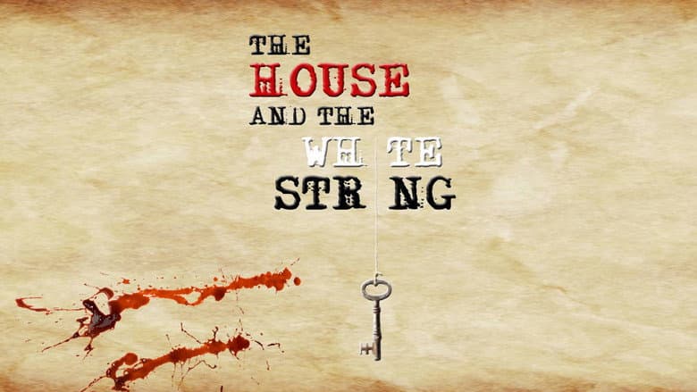 Backdrop from The House and The White String