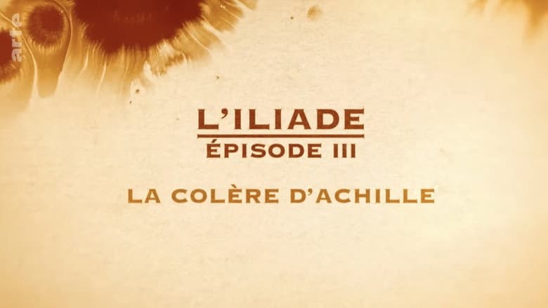 Backdrop from La colère d'Achille - L'Iliade Épisode 3 - Les grands mythes