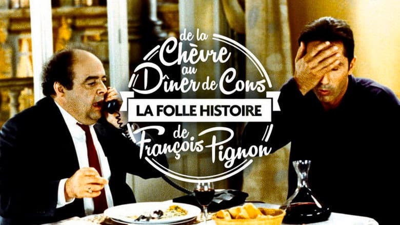 Backdrop from La Folle Histoire de François Pignon - De La chèvre au Dîner de cons
