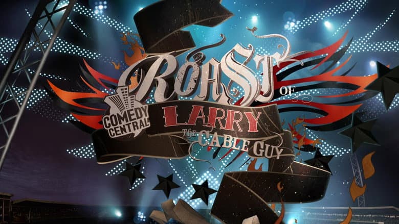 Backdrop from Comedy Central Roast of Larry the Cable Guy