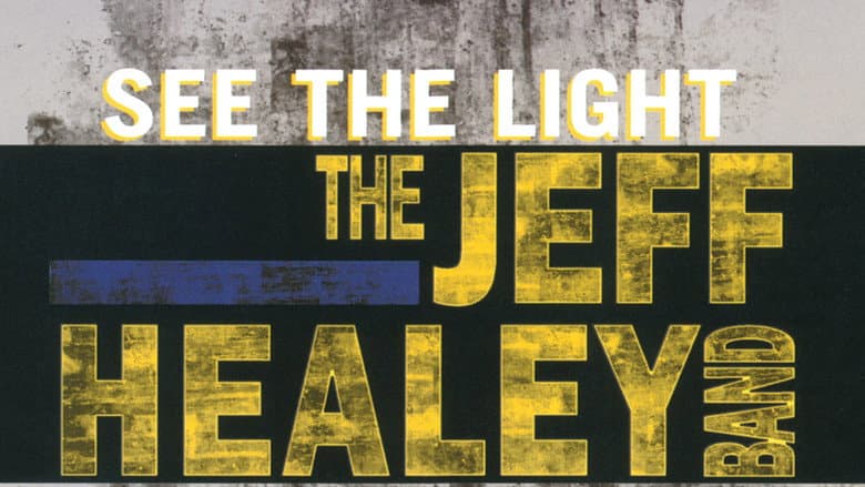 Backdrop from The Jeff Healey Band - See The Light - Live From London