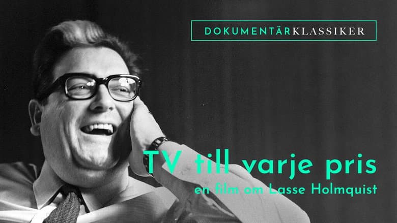 Backdrop from Tv till varje pris - En film om Lasse Holmqvist