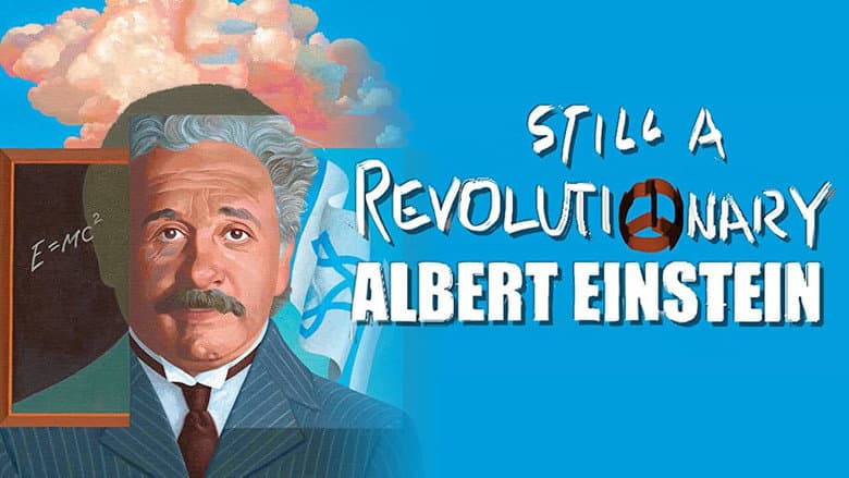Backdrop from Albert Einstein: Still a Revolutionary