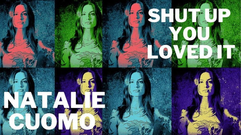 Backdrop from Natalie Cuomo: Shut Up You Loved It