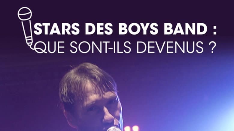 Backdrop from Stars des boys bands : que sont-ils devenus ?