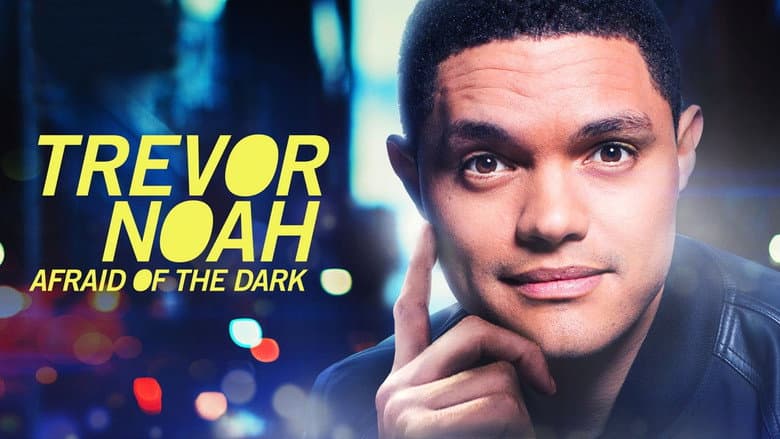 Backdrop from Trevor Noah: Afraid of the Dark