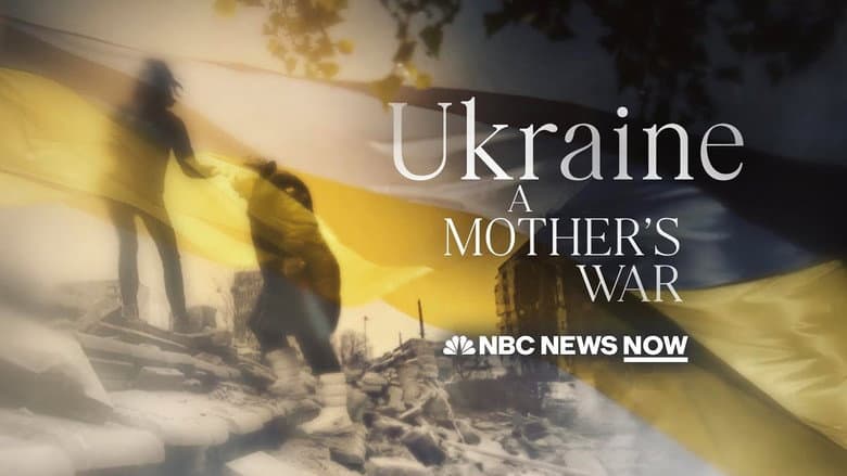 Backdrop from Ukraine: A Mother's War